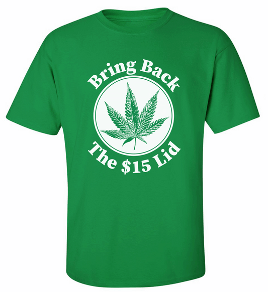 "Bring Back the $15 Lid" Adult Tee