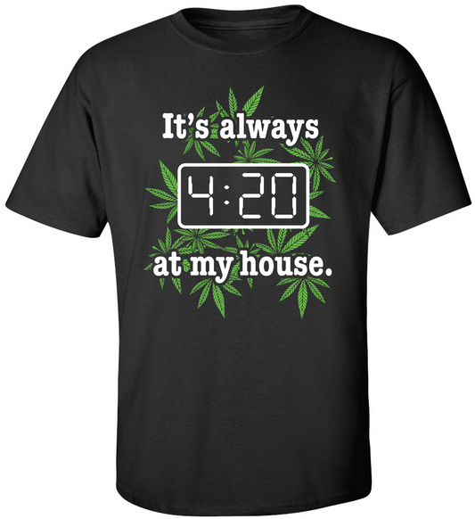 "It's always 4:20" Adult Tee